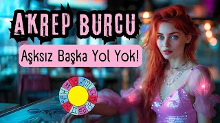 Akrep Burcu Aşktan Başka Yol Yok [upl. by Coray]