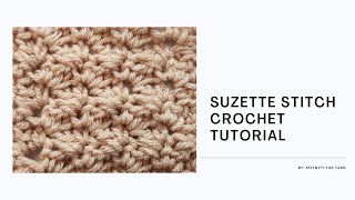 Suzette Stitch Crochet Tutorial [upl. by Seldan11]