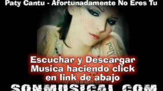 Paty Cantu  Afortunadamente no eres tu  NUEVO SINGLE  EXCLUSIVO [upl. by Nordine319]