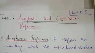 Unit 2 Lecture 6 Anaphoric and Cataphoric Reference [upl. by Dleifniw]