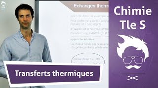 Chimie  Terminale S  Transferts thermiques [upl. by Ettenav]