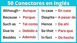 Los 50 Conectores más comunes en Inglés [upl. by Kcired]