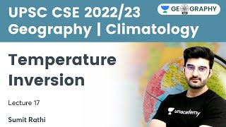 Geography  Climatology  Temperature Inversion  Geography 101 by Sumit Rathi [upl. by Naerda492]