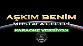 Mustafa Ceceli Aşkım Benim Karaoke [upl. by Nonnaihr]