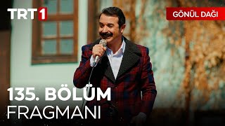 Gönül Dağı 135 Bölüm Fragmanı trt1 [upl. by Lede]