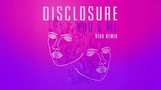 Disclosure  You amp Me ft Eliza Doolittle Rivo Remix [upl. by Ecyoj]