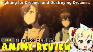 Anime Review Remake Our Life Bokutachi no Remake [upl. by Julissa]