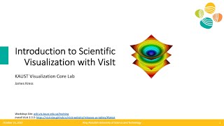 Introduction to Scientific Visualization with VisIt  KAUST Fall 2022 SciVis Workshop Series [upl. by Refinnaej]