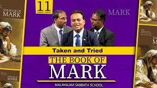 11 Malayalam Sabbath School  Taken and Tried  3rd Qtr 2024 [upl. by Bradleigh]