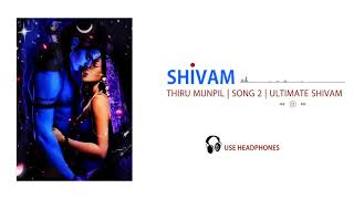 ULTIMATE SHIVAM SONG 2  THIRUMUNPIL  AUDIO [upl. by Okiam]