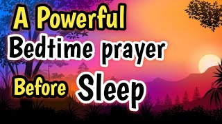 A Night prayer before going to bed  A Powerful Bedtime PrayerAn Evening prayer before sleep [upl. by Raimund]