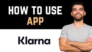 ✅ How To Use Klarna Full Guide [upl. by Amar]