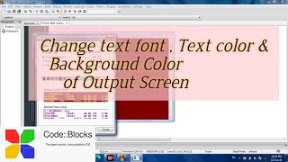 How to Change font text color amp Background color in Output screen  Code blocks  CodeBlocks [upl. by Adnopoz]