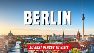 Top 10 Best Places to Visit in Berlin [upl. by Llekim]