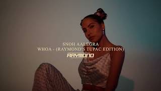 Snoh Aalegra  Whoa RAYMONDs Tupac Edition [upl. by Annayk]