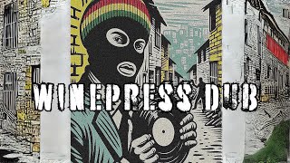 UNDERGROUND DUB REGGAE SOUND  Ras Theory amp J Kingly  Winepress Dub [upl. by Gnaig995]