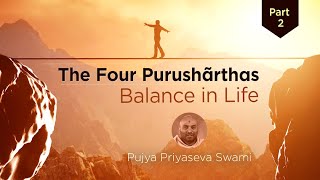 The Four Purusharthas  Balance in Life Part 2 of 3 [upl. by Aenert]