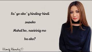 Morisette Amon  Naririnig Mo Ba Himig Handog 2017 Lyrics [upl. by Ahtelat]