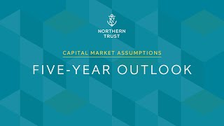 Capital Market Assumptions 5Year Outlook [upl. by Leirol]