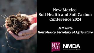 NM Soil Health amp Soil Carbon Conference 24 Jeff Witte [upl. by Goulet]