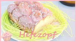 DIY  Hefezopf  Osterzopf  schnell amp einfach  selber machen BackLounge Rezept [upl. by Talyah]