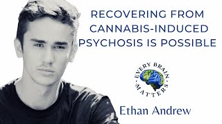 Recovering From CannabisInduced Psychosis Is Possible [upl. by Nilyarg230]