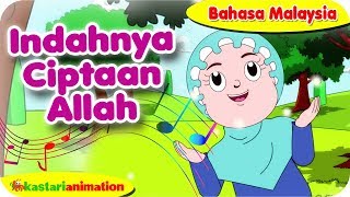 INDAHNYA CIPTAAN ALLAH  Nyanyian Anak Islam bahasa Malaysia bersama Diva Kastari Animation Official [upl. by Rammus]