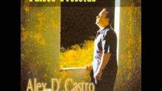 Falsos Profetas  Alex D´Castro [upl. by Kelsey866]