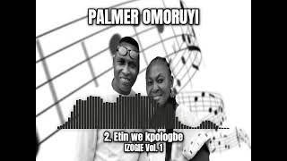 Etin we kpologbe  Palmer Omoruyi [upl. by Kier]