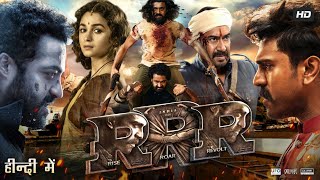 RRR Full Movie In Hindi Dubbed  Jr NTR  Ramcharan  Alia Bhatt  Ajay Devgn  Story amp Review [upl. by Mcnally366]