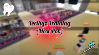 Teethyz Training Host POV [upl. by Quint]