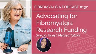 Advocating for Fibromyalgia Research Funding with Melissa Talwar [upl. by Ainig844]