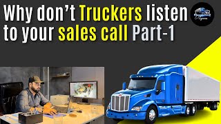 Why don’t truckers listen to your sales call Part1  USA Truck Dispatching Services [upl. by Eolc]