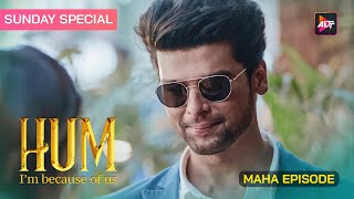 Sunday Special  MahaEpisode  HUM I’m Because Of Us Kushal Tandon Ridhima Pandit Karishma Sharma [upl. by Zita]