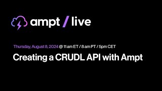 Ampt Live Creating a CRUDL API with Ampt [upl. by Holman]