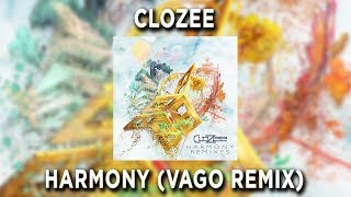 CloZee  Harmony VAGO Remix [upl. by Yekcir]