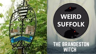 Weird Suffolk The Brandeston witch [upl. by Akiv128]