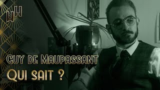 📚 Guy de Maupassant – Qui sait  1890 [upl. by Arivle896]