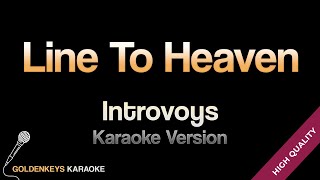 Line To Heaven  Introvoys HQ Karaoke [upl. by Enail777]