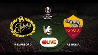 🔴 ELFSBORG vs ROMA  LIVE EUROPA LEAGUE  ISCRIVITI❤️LIKE [upl. by Ploss]