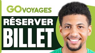 Comment Réserver Un Billet Davion Go Voyage  En 2024 [upl. by Amble217]