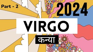 Virgo  कन्या ✨ Love amp Career ✨ 2024 Part 2 🦋  Sun  Moon  Rising [upl. by Katey]