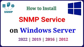 How to Install and Configure SNMP Service on Windows Server 2022  2019  2016  2012 [upl. by Merl]