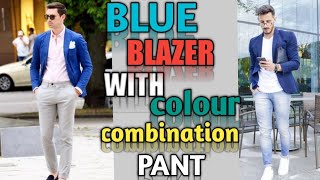 blue blazer with colour cobination pant latest mens fashion [upl. by Margarida]