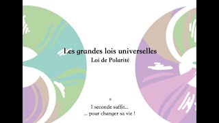 Lois universelles  Loi de Polarité [upl. by Noid]