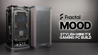 Stylish Mini ITX Gaming PC Build  Fractal Design Mood  14600K  ROG Strix B760I  Lumen S28 [upl. by Essirehs]