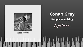 Conan Gray  People Watching Lyrics [upl. by Anialahs]