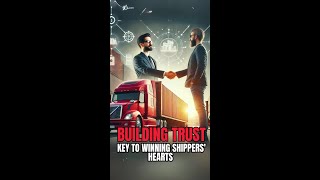 Winning Shippers’ Trust Tips for Trucking Success [upl. by Ky]