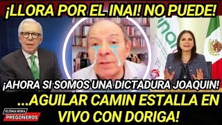 ¡LLORA POR EL INAI NO PUEDE MAS AHORA SI SOMOS UNA DICTADURA JOAQUIN AGUILAR CAMIN ESTALLA [upl. by Sasha]