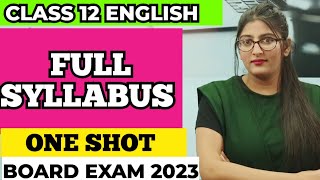 Class 12 english full syllabus one shot CLASS 12 ENGLISHFULL SYLLABUSONE SHOTBOARD EXAM 2023 [upl. by Avrom322]